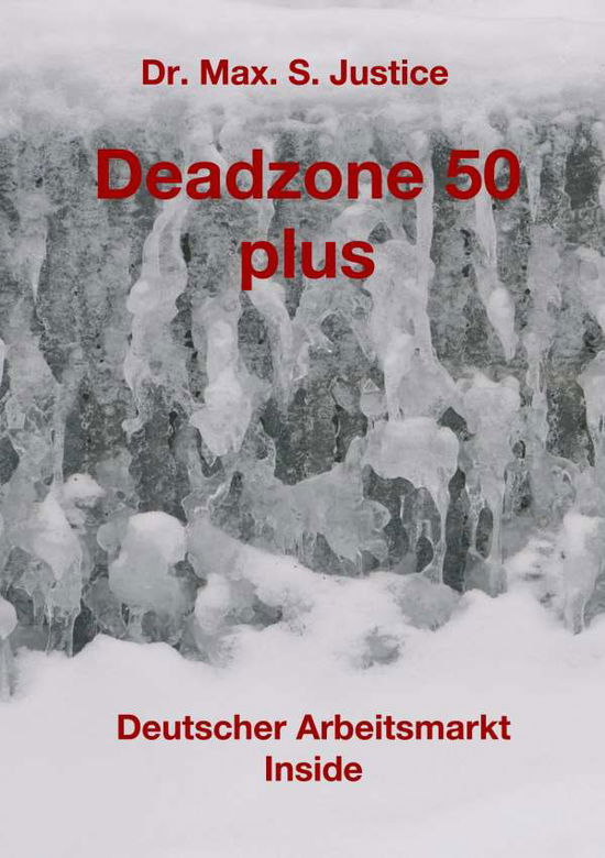 Deadzone 50 plus - S Justice - Livros -  - 9783743984028 - 6 de dezembro de 2017