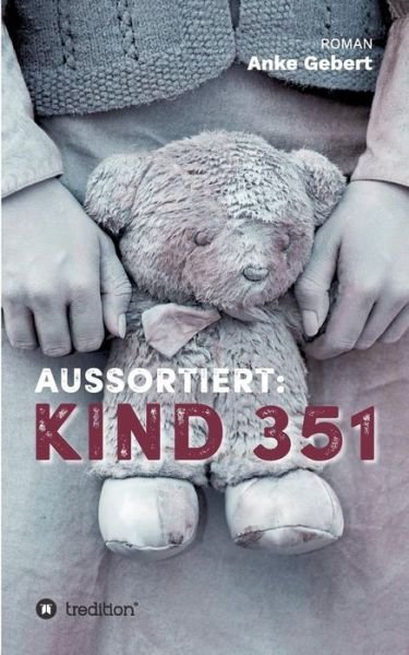 Cover for Gebert · Aussortiert: Kind 351 (Bok) (2019)