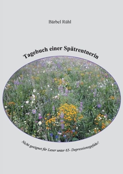 Cover for Rühl · Tagebuch einer Spätrentnerin (Bok) (2019)