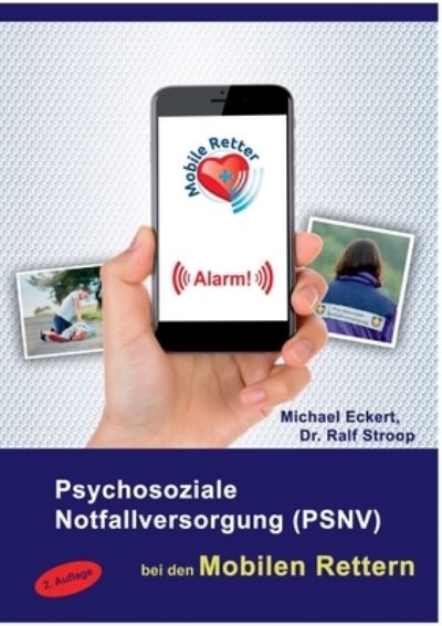 Psychosoziale Notfallversorgung (PSNV) bei den Mobilen Rettern - Michael Eckert - Livros - Books on Demand - 9783751958028 - 4 de setembro de 2020