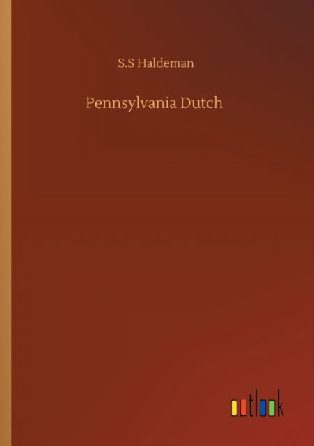 Cover for S S Haldeman · Pennsylvania Dutch (Taschenbuch) (2020)