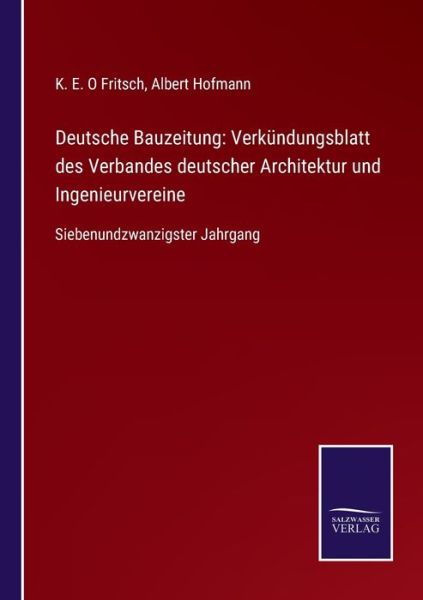 Deutsche Bauzeitung - Albert Hofmann - Books - Salzwasser-Verlag Gmbh - 9783752526028 - November 1, 2021