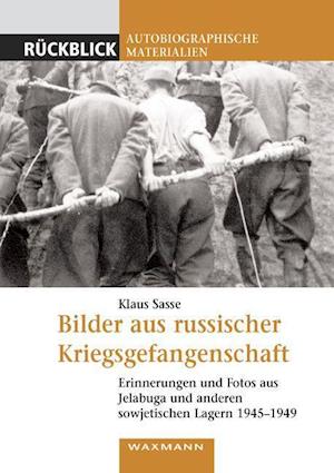 Cover for Klaus Sasse · Bilder aus russischer Kriegsgefangenschaft (Paperback Book) (2007)