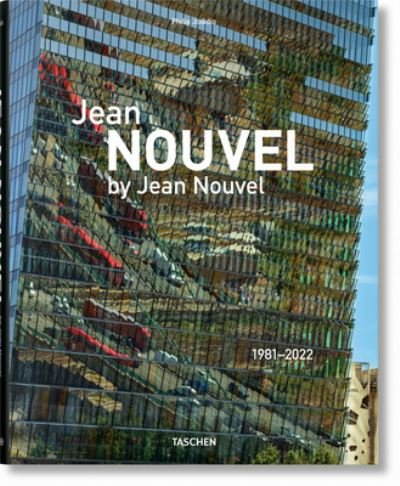 Jean Nouvel by Jean Nouvel. 1981–2022 - Jean Nouvel - Kirjat - Taschen GmbH - 9783836549028 - tiistai 25. lokakuuta 2022