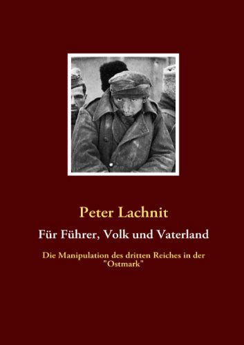Cover for Peter Lachnit · Fur Fuhrer, Volk und Vaterland: Die Manipulation des dritten Reiches in der (Paperback Book) [German edition] (2009)