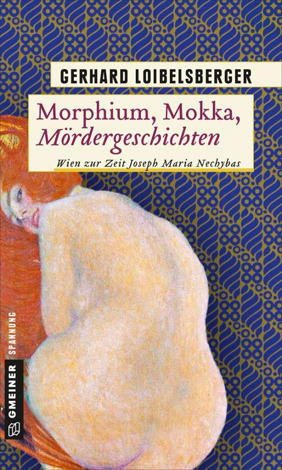 Cover for Loibelsberger · Morphium, Mokka, Mörderge (Bog)