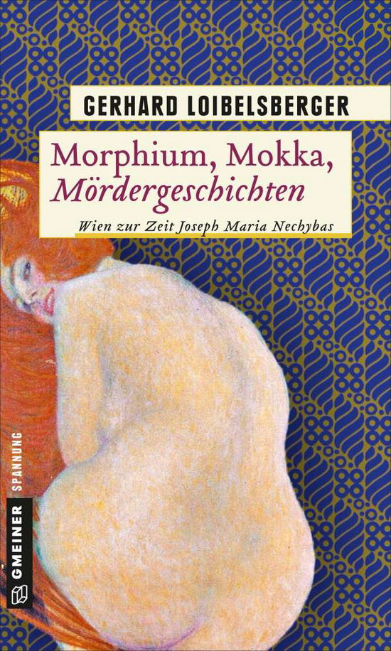 Cover for Loibelsberger · Morphium, Mokka, Mörderge (Book)