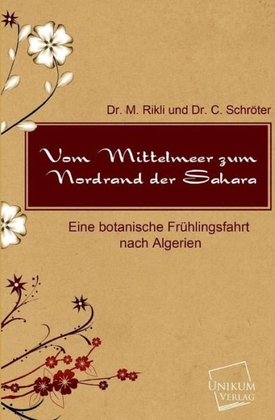 Cover for Dr. C. Schröter · Vom Mittelmeer Zum Nordrand Der Sahara (Pocketbok) [German edition] (2013)