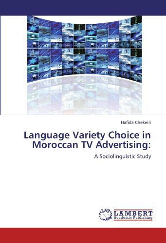 Cover for Hafida Chekeiri · Language Variety Choice in Moroccan TV Advertising:: a Sociolinguistic Study (Paperback Book) (2012)