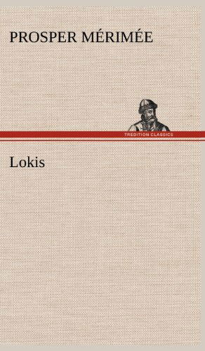 Lokis - Prosper Merimee - Books - TREDITION CLASSICS - 9783847257028 - May 12, 2012