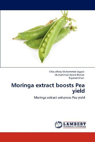Cover for Tajamal Khan · Moringa Extract Boosts Pea Yield: Moringa Extract Enhances Pea Yield (Paperback Book) (2012)