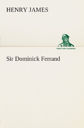 Cover for Henry James · Sir Dominick Ferrand (Tredition Classics) (Paperback Book) (2013)