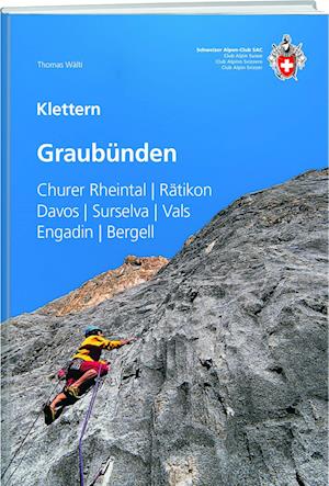 Cover for Thomas Wälti · Klettern Graubünden (Book) (2024)