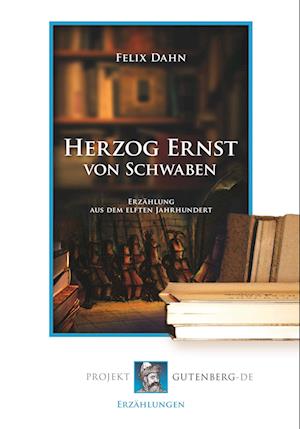 Cover for Felix Dahn · Herzog Ernst von Schwaben (Paperback Book) (2018)