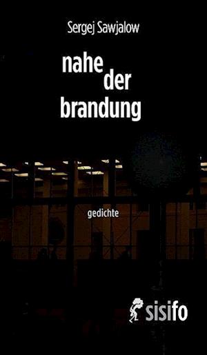 Sergej Sawjalow · Nahe Der Brandung (Bog) (2024)