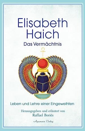 Cover for Elisabeth Haich · Elisabeth Haich - Das Vermächtnis (Hardcover Book) (2021)