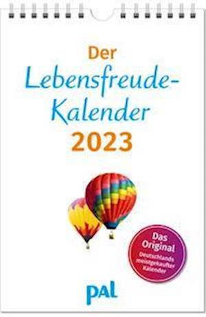 Der Lebensfreude-Kalender 2023 - Doris Wolf - Fanituote - Pal Verlags- - 9783923614028 - perjantai 1. heinäkuuta 2022