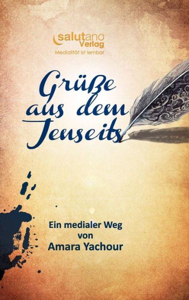 Cover for Amara Yachour · Grusse Aus Dem Jenseits (Innbunden bok) [German edition] (2012)