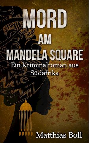 Cover for Matthias Boll · Mord am Mandela Square (Paperback Book) (2019)