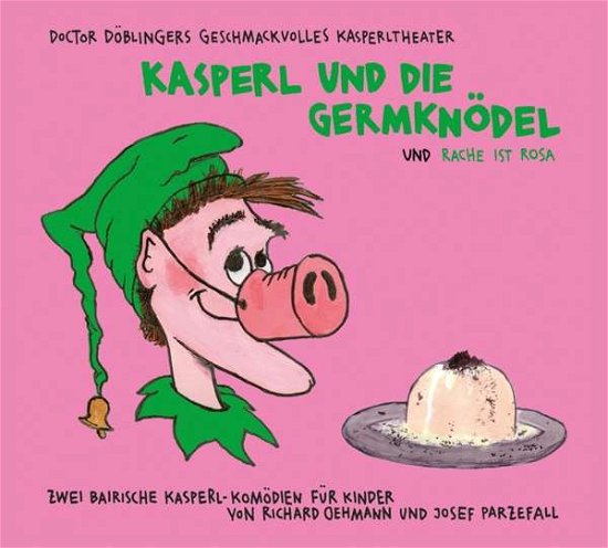 Cover for Oehmann · Kasperl und die Germknödel,CD (Bok)