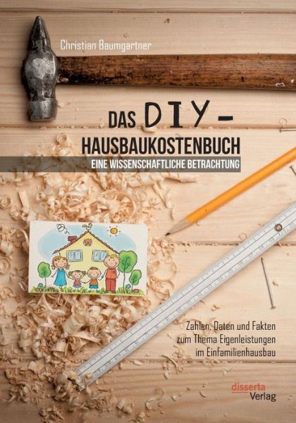 Cover for Baumgartner · Das DIY-Hausbaukostenbuch - (Buch) (2017)