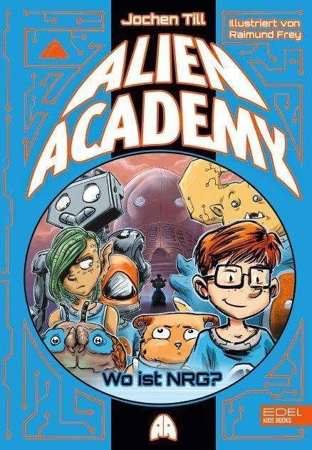 Alien Academy 02 - Jochen Till - Books - Edel Kids Books - 9783961292028 - February 4, 2022