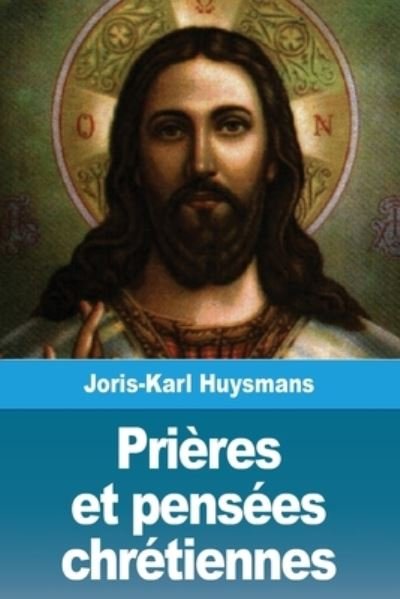Cover for Joris Karl Huysmans · Prieres et pensees chretiennes (Paperback Book) (2020)