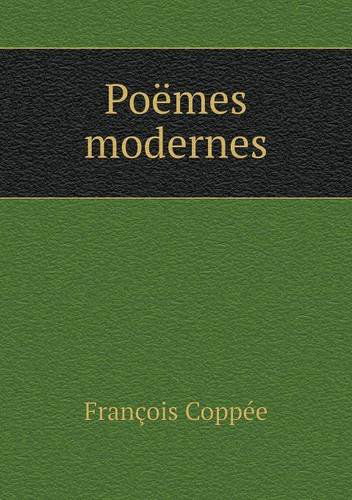 Cover for François Coppée · Poëmes Modernes (Paperback Book) [French edition] (2014)