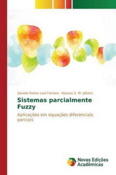 Cover for Jafelice Rosana S M · Sistemas Parcialmente Fuzzy (Paperback Book) (2015)