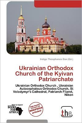 Cover for Indigo Theophanes Dax · Ukrainian Orthodox Church of the Kyivan (Book) (2012)