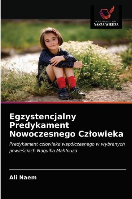 Cover for Ali Naem · Egzystencjalny Predykament Nowoczesnego Czlowieka (Pocketbok) (2020)