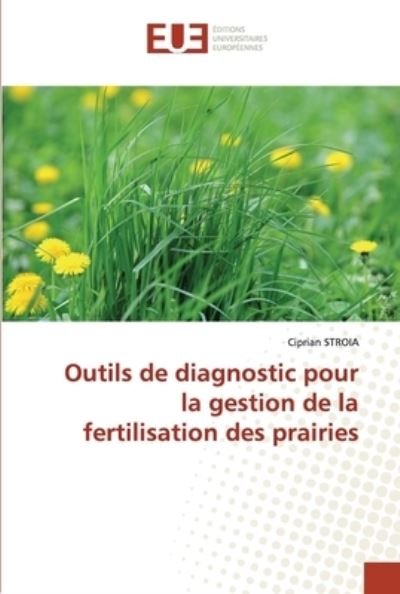 Cover for Ciprian Stroia · Outils de diagnostic pour la gestion de la fertilisation des prairies (Pocketbok) (2021)