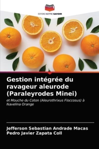 Cover for Jefferson Sebastian Andrade Macas · Gestion integree du ravageur aleurode (Paraleyrodes Minei) (Paperback Book) (2021)