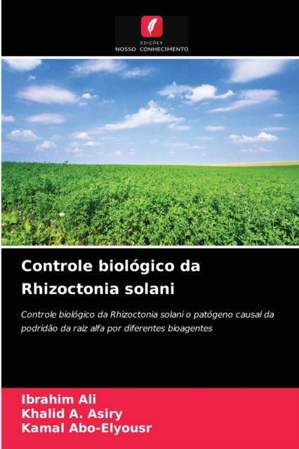 Cover for Ibrahim Ali · Controle biologico da Rhizoctonia solani (Paperback Book) (2021)