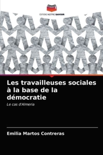 Cover for Emilia Martos Contreras · Les travailleuses sociales a la base de la democratie (Paperback Book) (2021)