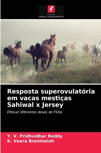 Cover for Y V Pridhvidhar Reddy · Resposta superovulatoria em vacas mesticas Sahiwal x Jersey (Paperback Bog) (2021)