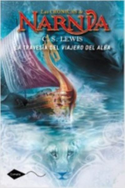 La Travesia Del Viajero Del Alba 5 Paper - Las Cronicas De Narnia - C S Lewis - Books - EUROPEAN SCHOOLBOOKS LTD - 9788408046028 - March 20, 2013