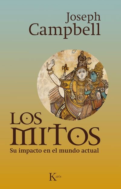 Cover for Joseph Campbell · Mitos, Los. Su Impacto en El Mundo Actual (Paperback Book) (2016)