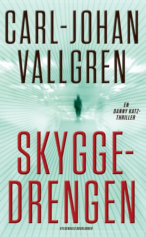 Cover for Carl-Johan Vallgren · Skyggedrengen (Gebundesens Buch) [1. Ausgabe] [Indbundet] (2014)