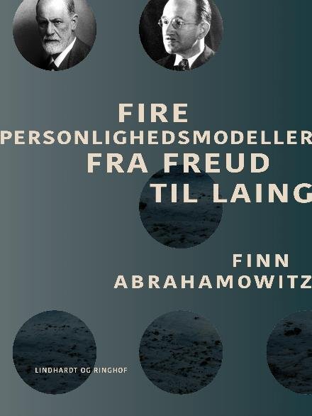 Cover for Finn Abrahamowitz · Fire personlighedsmodeller fra Freud til Laing (Sewn Spine Book) [1th edição] (2017)