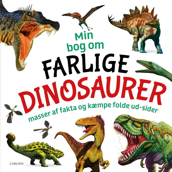 Min bog om farlige dinosaurer - . - Bøger - CARLSEN - 9788711902028 - 4. december 2018