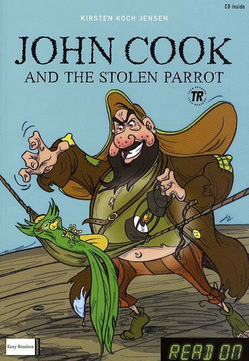 Cover for Kirsten Koch Jensen · Teen Readers: John Cook and the Stolen Parrot /Opens a Restaurant, Read On, TR 1 (Taschenbuch) [1. Ausgabe] (2009)