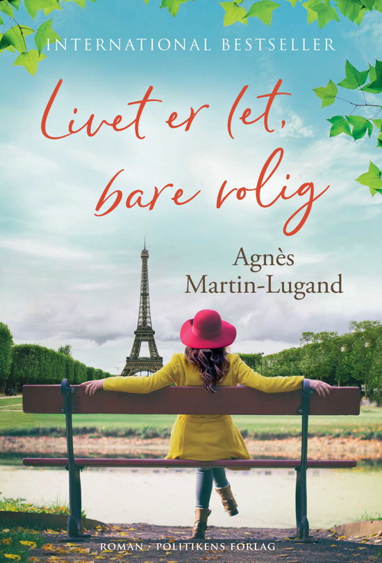 Livet er let, bare rolig - Agnès Martin-Lugand - Kirjat - Politikens Forlag - 9788740047028 - torstai 14. helmikuuta 2019