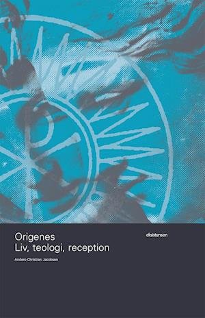 Cover for Anders-Christian Jacobsen · Antikken og kristendommen: Origenes (Indbundet Bog) [1. udgave] (2022)