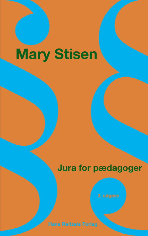 Jura for pædagoger - Mary Stisen - Books - Gyldendal - 9788741277028 - June 28, 2019