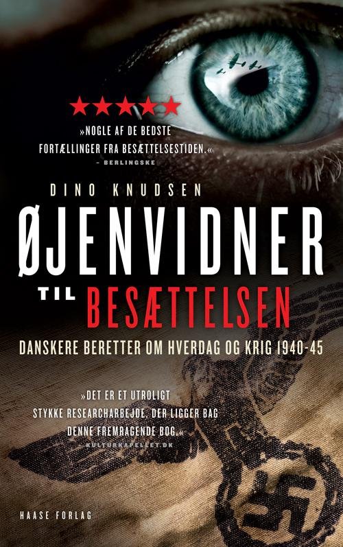 Øjenvidner: Øjenvidner til besættelsen (pb) - Dino Knudsen - Bücher - Haase & Søns Forlag - 9788755913028 - 25. Februar 2016