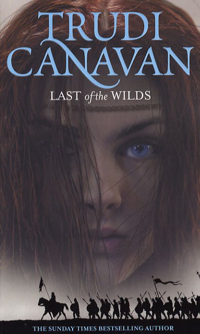 Cover for Trudi Canavan · Last of the Wilds (TWB) (Sewn Spine Book) [1st edition] (2007)