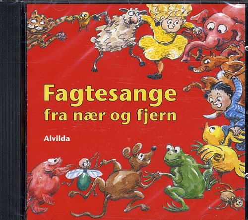 Fagtesange: CD - Fagtesange fra nær og fjern - Ann Falden - Music - Forlaget Alvilda - 9788771050028 - March 10, 2010
