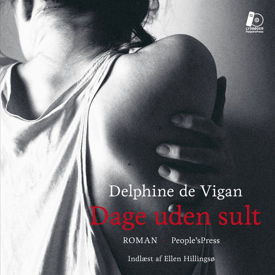 Cover for Delphine de Vigan · Dage uden sult - LYDBOG (Audiobook (MP3)) [1th edição] (2017)