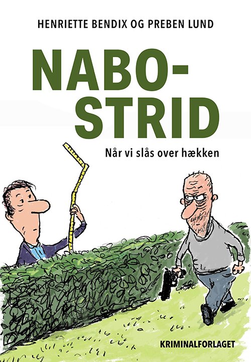 Cover for Henriette Bendix og Preben Lund · Nabostrid (Indbundet Bog) [1. udgave] (2022)